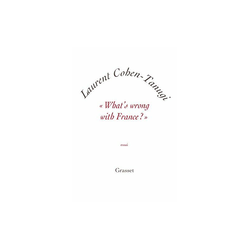 «What's wrong with France ?»: essai - petite collection blanche «What's wrong with France ?»: essai - petite collection blanche