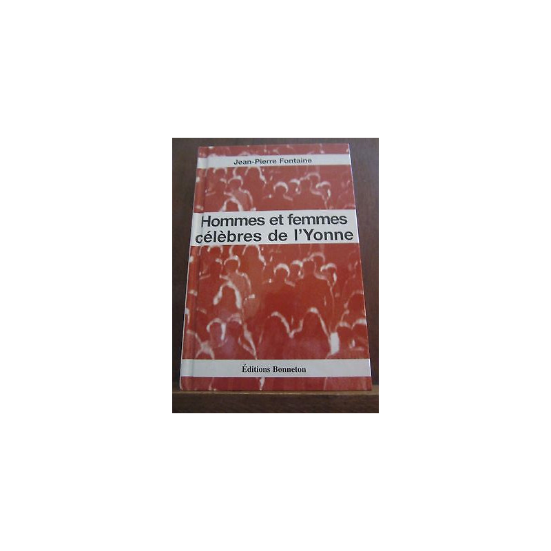 jean pierre fontaine Hommes et femmes célèbres de l'yonne