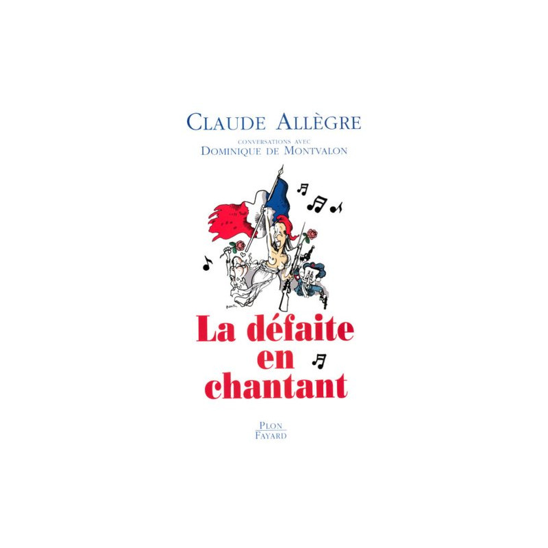 La défaite en chantant : Conversations avec Dominique de Montvalon