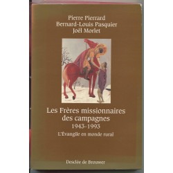 Les Frères missionnaires des campagnes: 1943-1993 l'Evangile en...