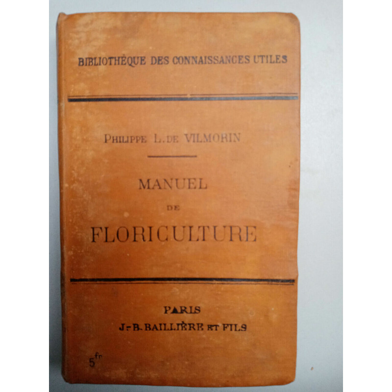 Manuel de Floriculture Philippe l de vilmorin j b