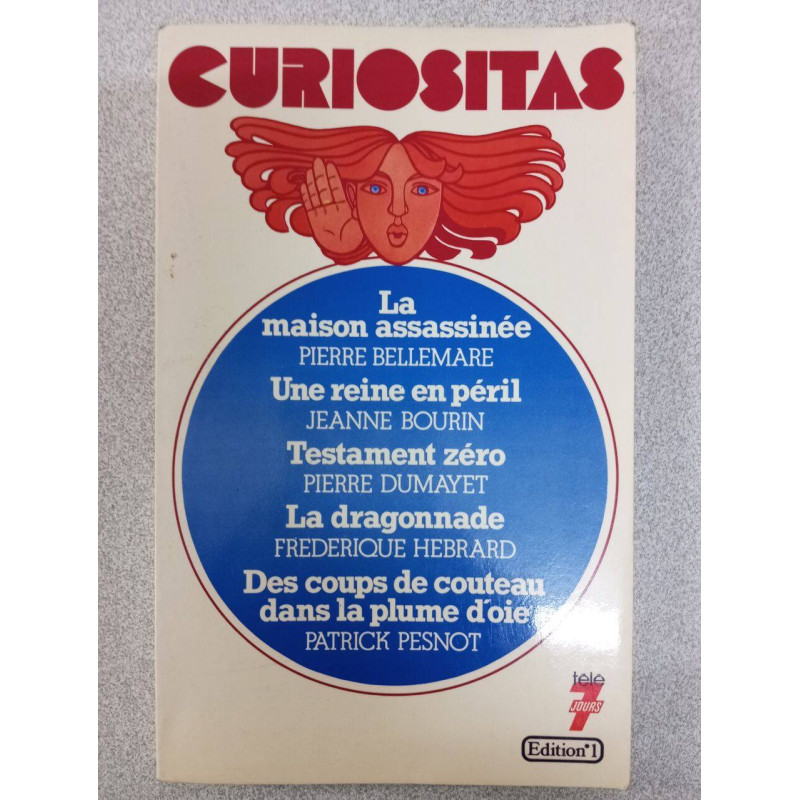 Curiositas n°1 - les histoires extraordinaires de la vie des...