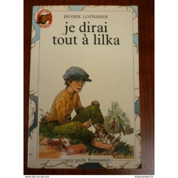Je dirai tout à Lilka - Castor Poche