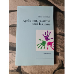 Après tout ça arrive tous les jours: Nouvelles