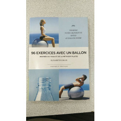 96 exercices avec un ballon - inspirés du yoga et de la méthode...