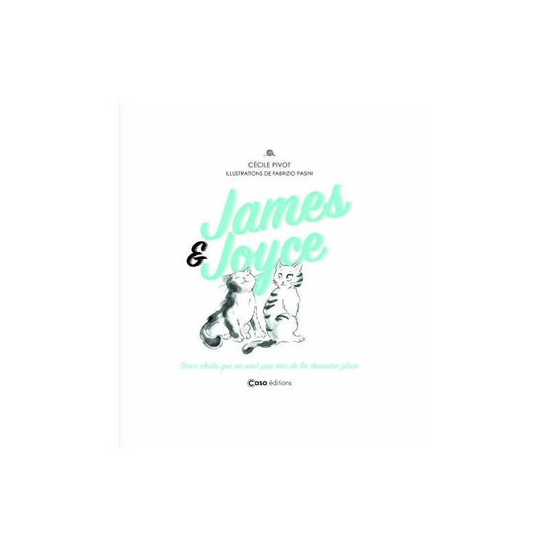 James et Joyce Deux chats qui ne sont pas nés de la dernière pluie