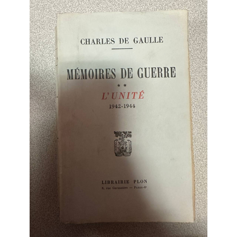 Mémoires de guerre 2 - L'Unité 1942-1944