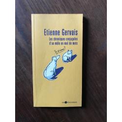 Etienne Gervais - Les chroniques conjugales d'un måle en mal de mots