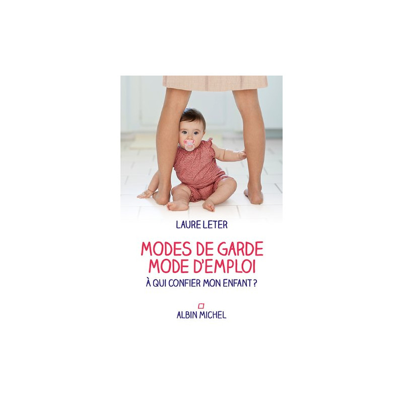 Modes de garde mode d'emploi