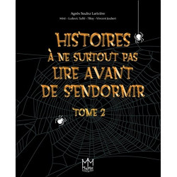 Histoires à ne surtout pas lire avant de s'endormir T2