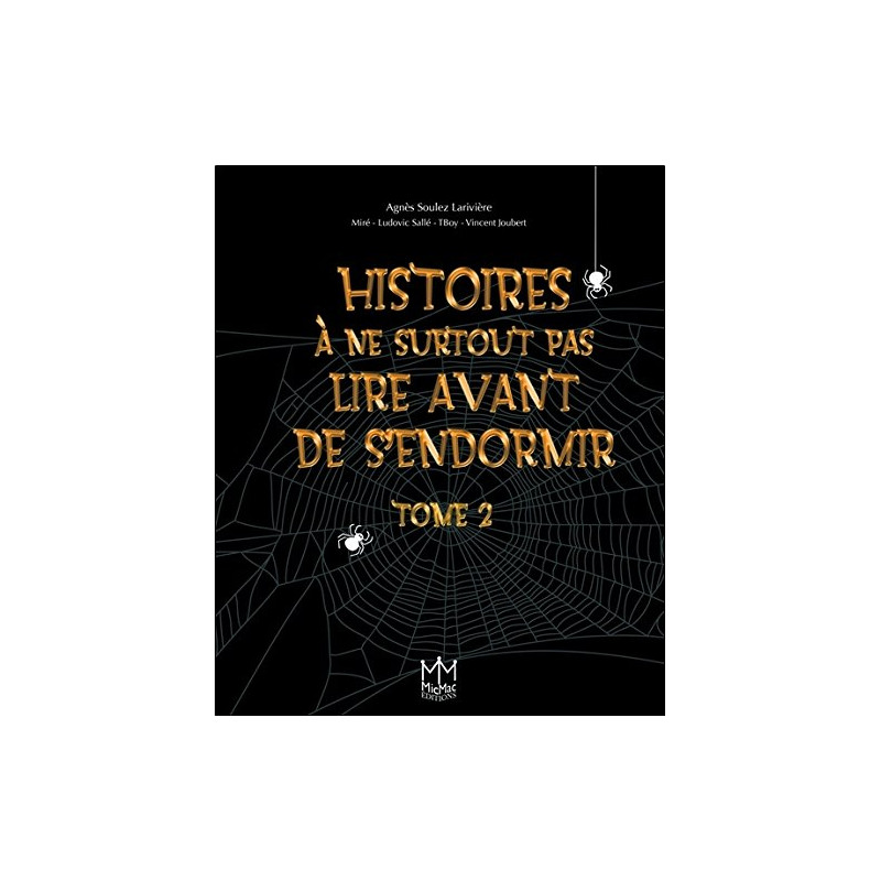 Histoires à ne surtout pas lire avant de s'endormir T2