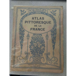 Atlas Pittoresque de la France Tome 3 : Loiret - Bas-Rhin