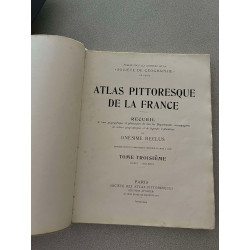 Atlas Pittoresque de la France Tome 3 : Loiret - Bas-Rhin