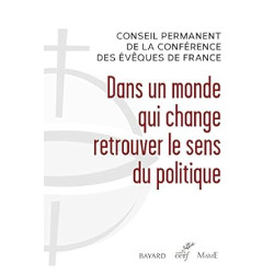 Dans un monde qui change retrouver le sens du politique
