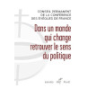 Dans un monde qui change retrouver le sens du politique