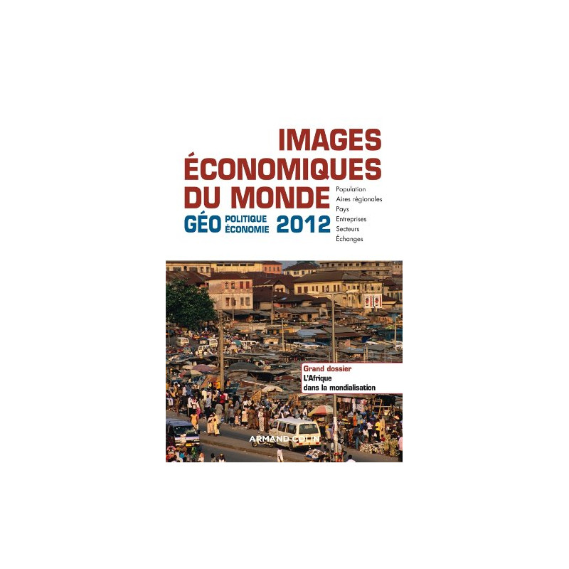 Images économiques du monde 2012: Géoéconomie-géopolitique