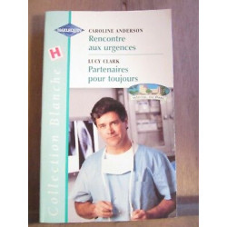 anderson Rencontre aux urgences clark Partenaires pour toujours...