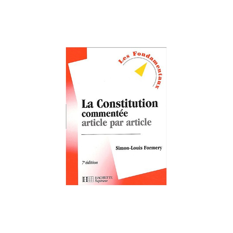 La Constitution commentée article par article 7e édition