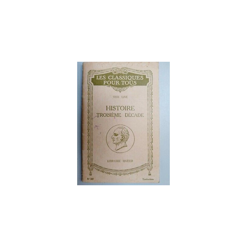 Tite Live Histoire Troisième Décade les Classiques Pour tous
