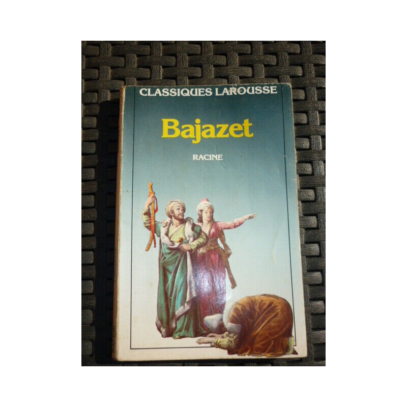 racine Bajazet CLASSIQUES larousse livre de poche
