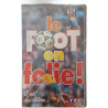 le FOOT en folie
