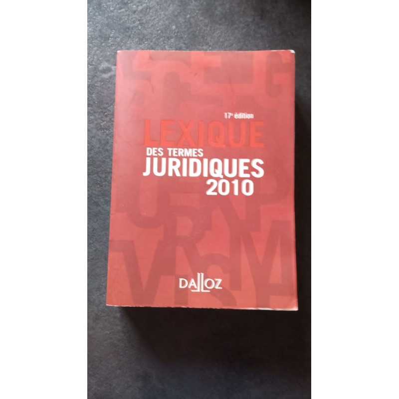 17º editions lexique des termes juridiques 2010