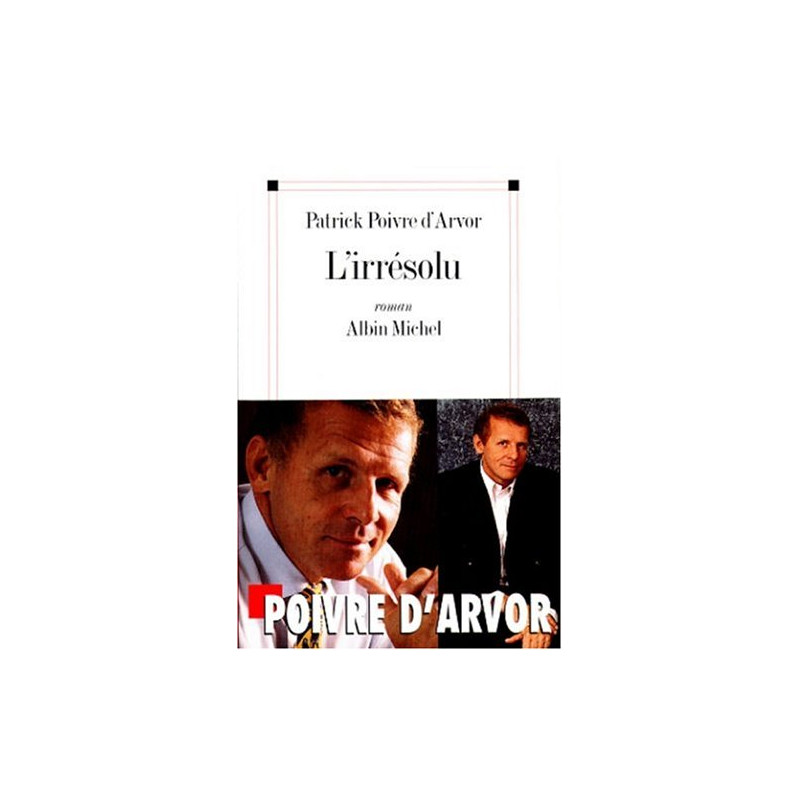 L'Irrésolu - Prix Interallié 2000