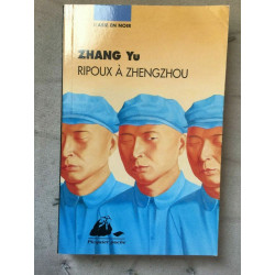 Zhang yu Ripoux à zhengz hou Philippe picquier