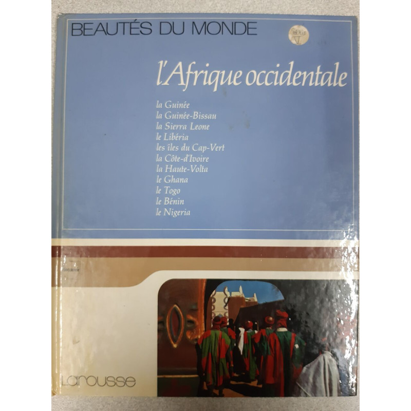 L'Afrique occidentale: La Guinee la Guinee-Bissau la Sierra Leone...