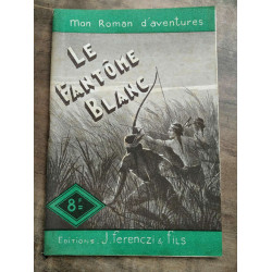 Mon Roman d'aventures Le fantôme blanc - Florent manuel