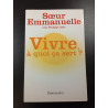 Vivre à quoi ça sert