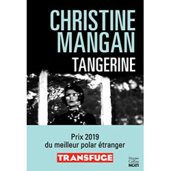 Tangerine (version française): La sueur froide de votre été