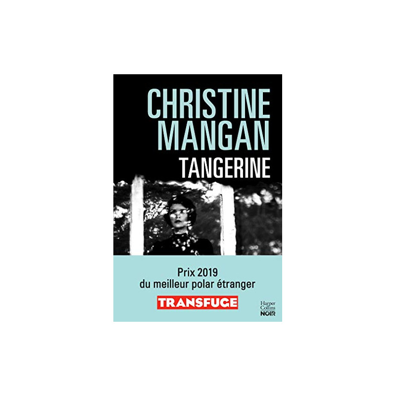 Tangerine (version française): La sueur froide de votre été
