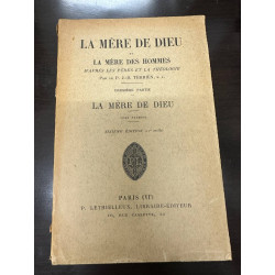 La mère de dieu et la mère des hommes d'après les pères et la...