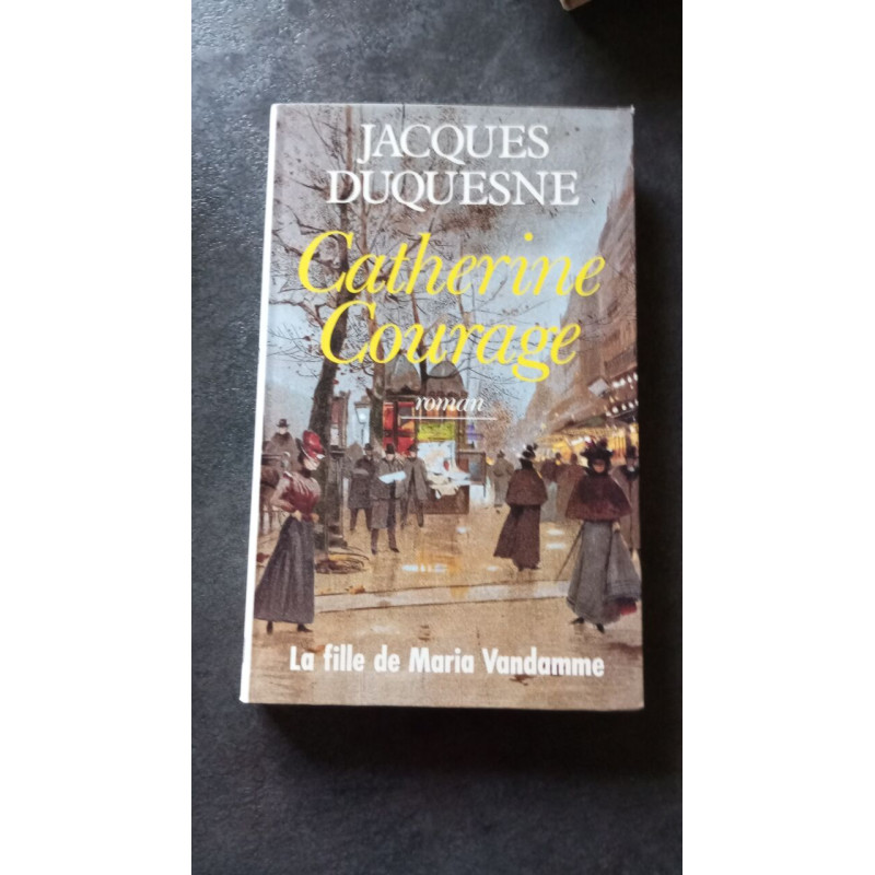 Catherine Courage - La fille De Maria Vandamme