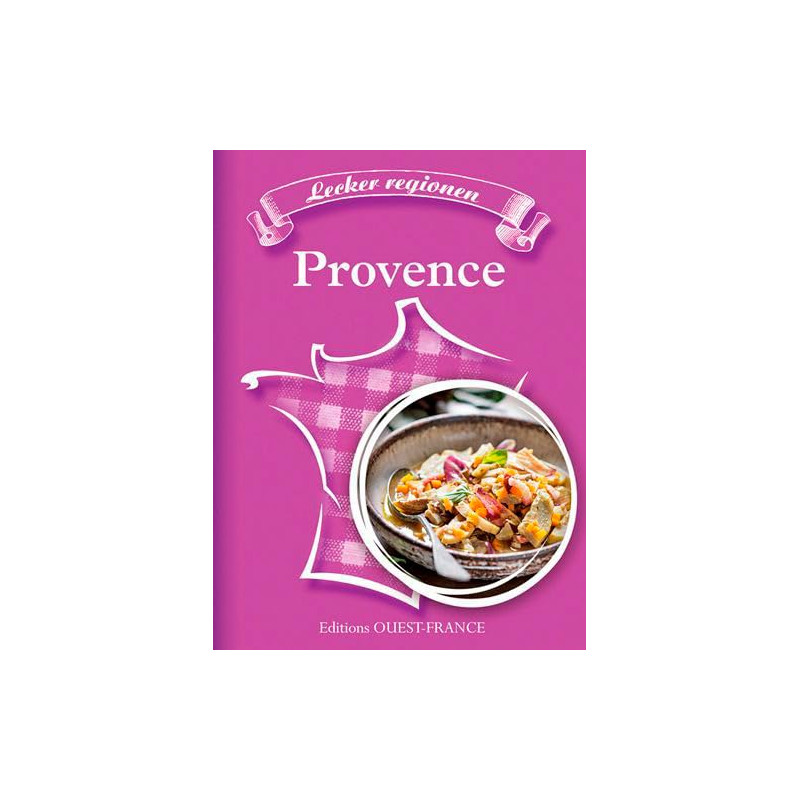 SAVOUREUSES REGIONS : LA PROVENCE (ALL)