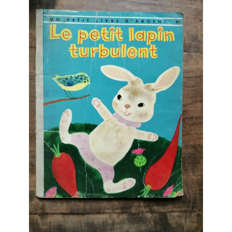 Le Petit lapin Turbulent éditions des deux Coqs d'or