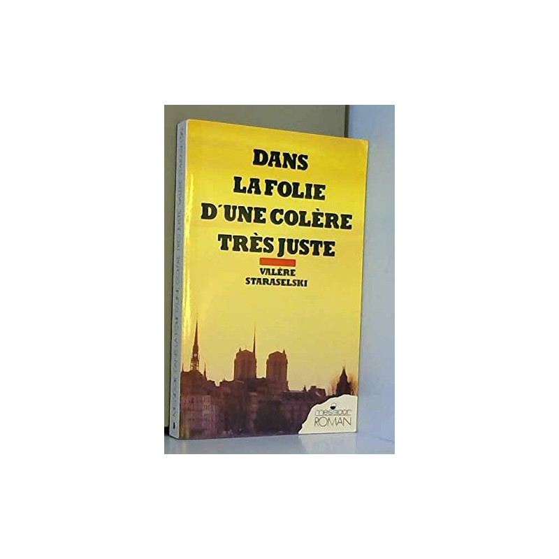 Dans la folie d'une colère très juste