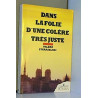 Dans la folie d'une colère très juste