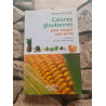 Calories gloutonnes pour maigrir sans peine : 80 aliments anti-graisse