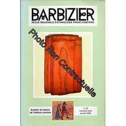 BARBIZIER Revue régionale d'Ethnologie franc-comtoise N°30...