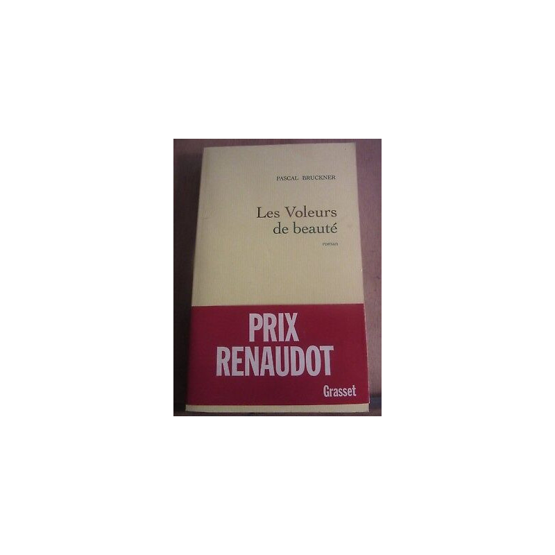 Pascal bruckner Les Voleurs de beauté