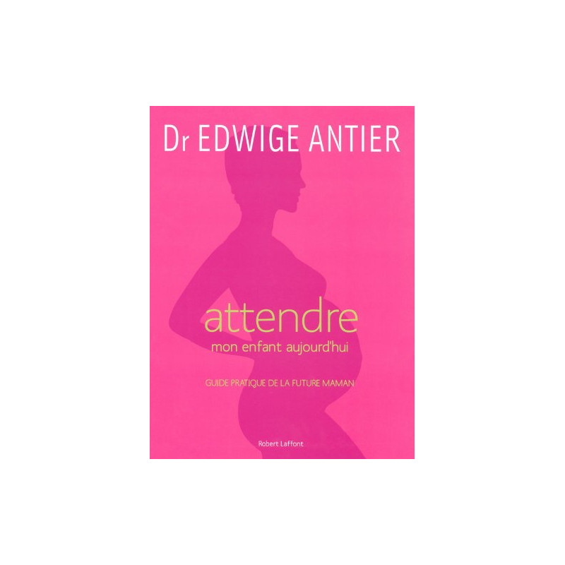 Attendre mon enfant aujourd'hui - NE