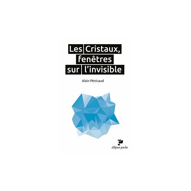 Les Cristaux fenêtres sur l'invisible