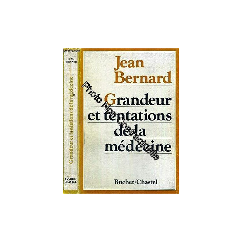 Grandeur et tentations de la médecine