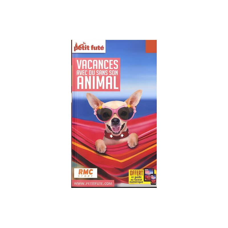 Guide Vacances avec ou sans son animal 2020 Petit Futé Guide Vacances avec ou sans son animal 2020 Petit Futé