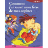 Comment j'ai sauvé mon frère de mes copines