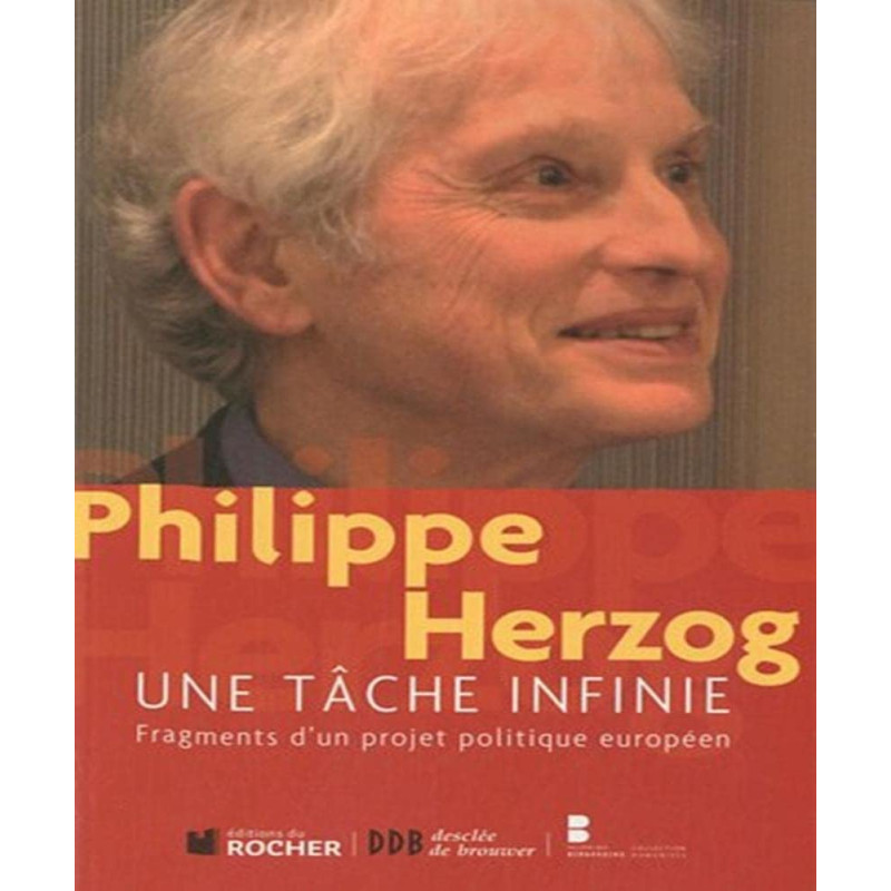 Une tâche infinie: Fragments d'un projet politique européen