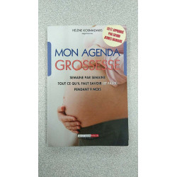 Mon Agenda grossesse : Semaine par semaine tout ce qu'il faut...