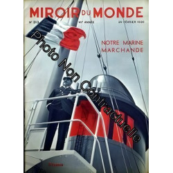 Miroir Du Monde N° 313 Du 29/02/1936 - Notre Marine Marchande